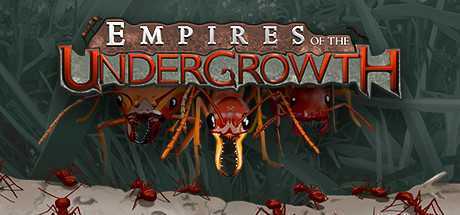 地下蚁国/Empires of the Undergrowth（v0.2324）