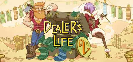 当铺人生2-掌柜人生2/Dealers Life 2（v1.005）