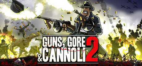 枪，血，意大利黑手党2/Guns, Gore and Cannoli 2（V1.0.4）